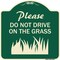 Signmission Please Do Not Drive on the Grass Heavy-Gauge Aluminum Architectural Sign, 18" x 18", G-1818-23294 A-DES-G-1818-23294 - alternate 1